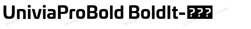 UniviaProBold BoldIt字体转换
